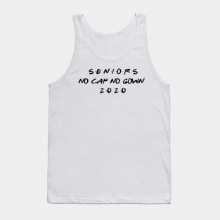 Seniors 2020 No Cap No Gown Graduation Tank Top